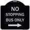 Signmission No Stopping Bus with Arrow Right Heavy-Gauge Aluminum Architectural Sign, 18" x 18", BS-1818-23577 A-DES-BS-1818-23577 - alternate 1